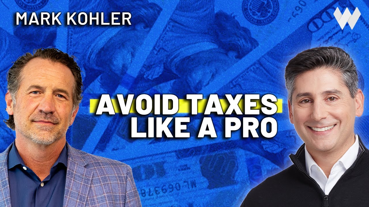 How to Build Wealth & Avoid Taxes Like a Pro | Mark Kohler