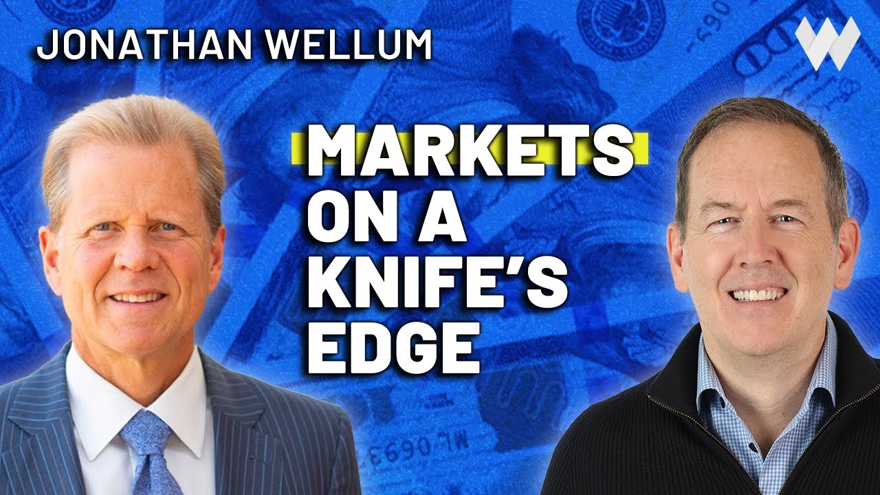 Jonathan Wellum: Global Markets Are On A Knife’s Edge