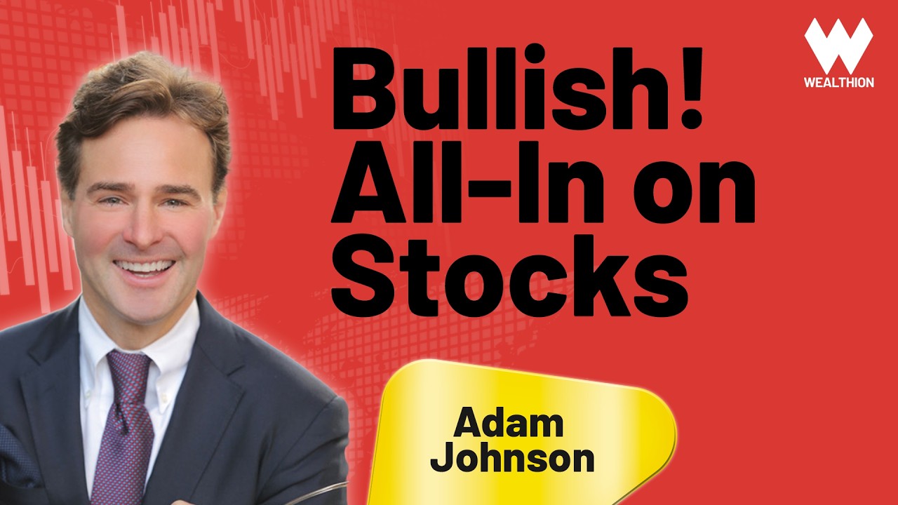 Bullish! Why Adam Johnson Remains 100% Invested in Stocks