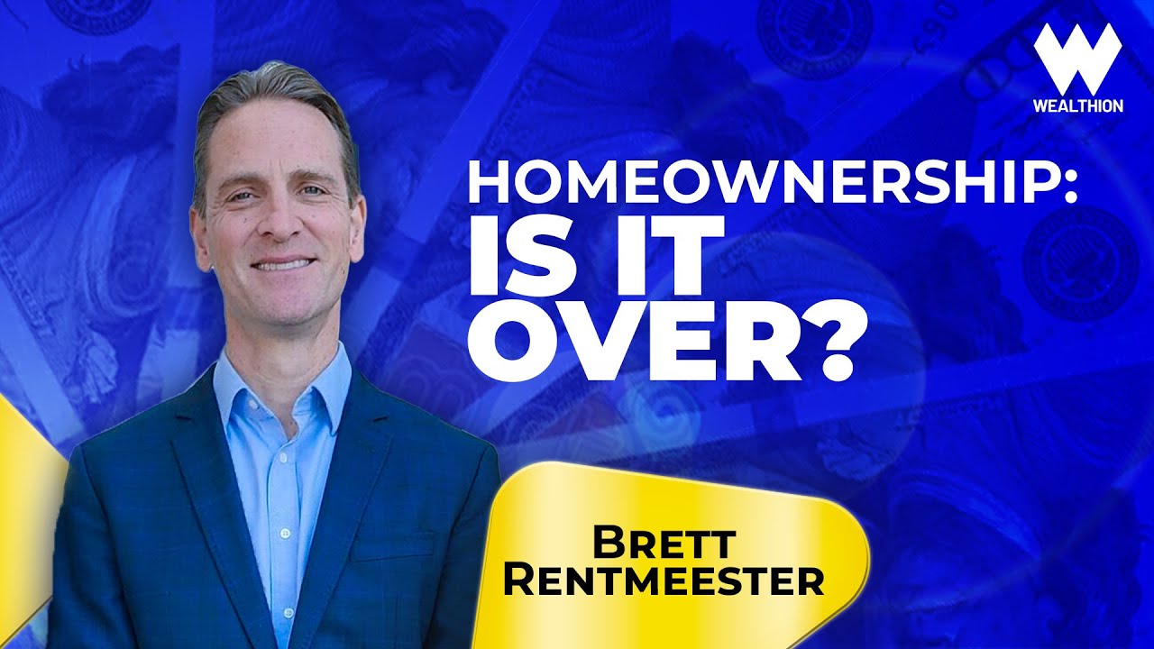 Is Homeownership Dead? The Future of Real Estate Investing | Brett Rentmeester