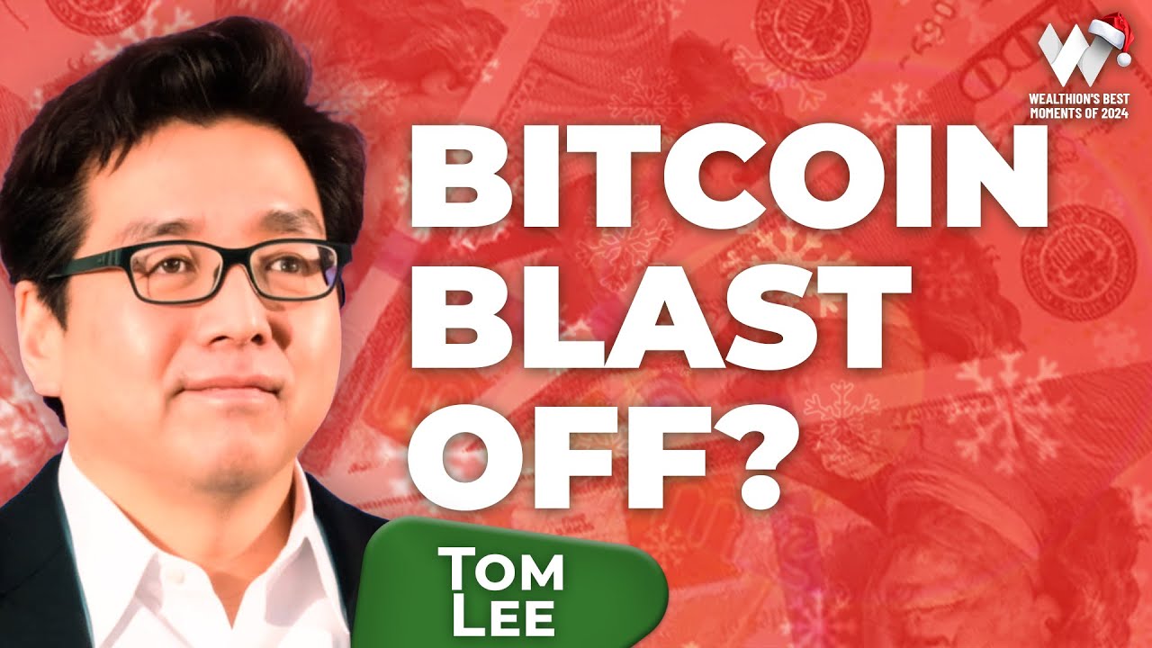 Wealthion’s Best Of 2024: Tom Lee