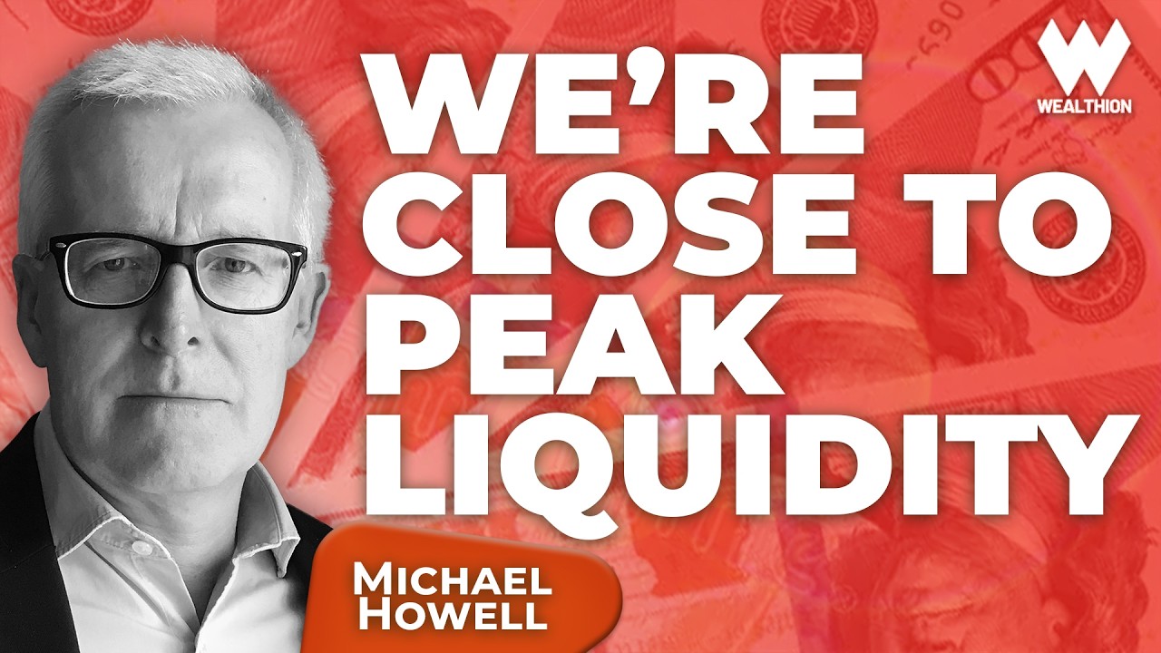 Michael Howell: We’re Close To Peak Global Liquidity in Markets