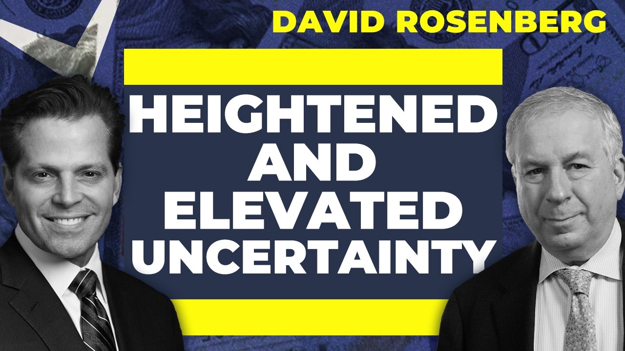 2025: A Year of ‘Heightened & Elevated Uncertainty’ | David Rosenberg