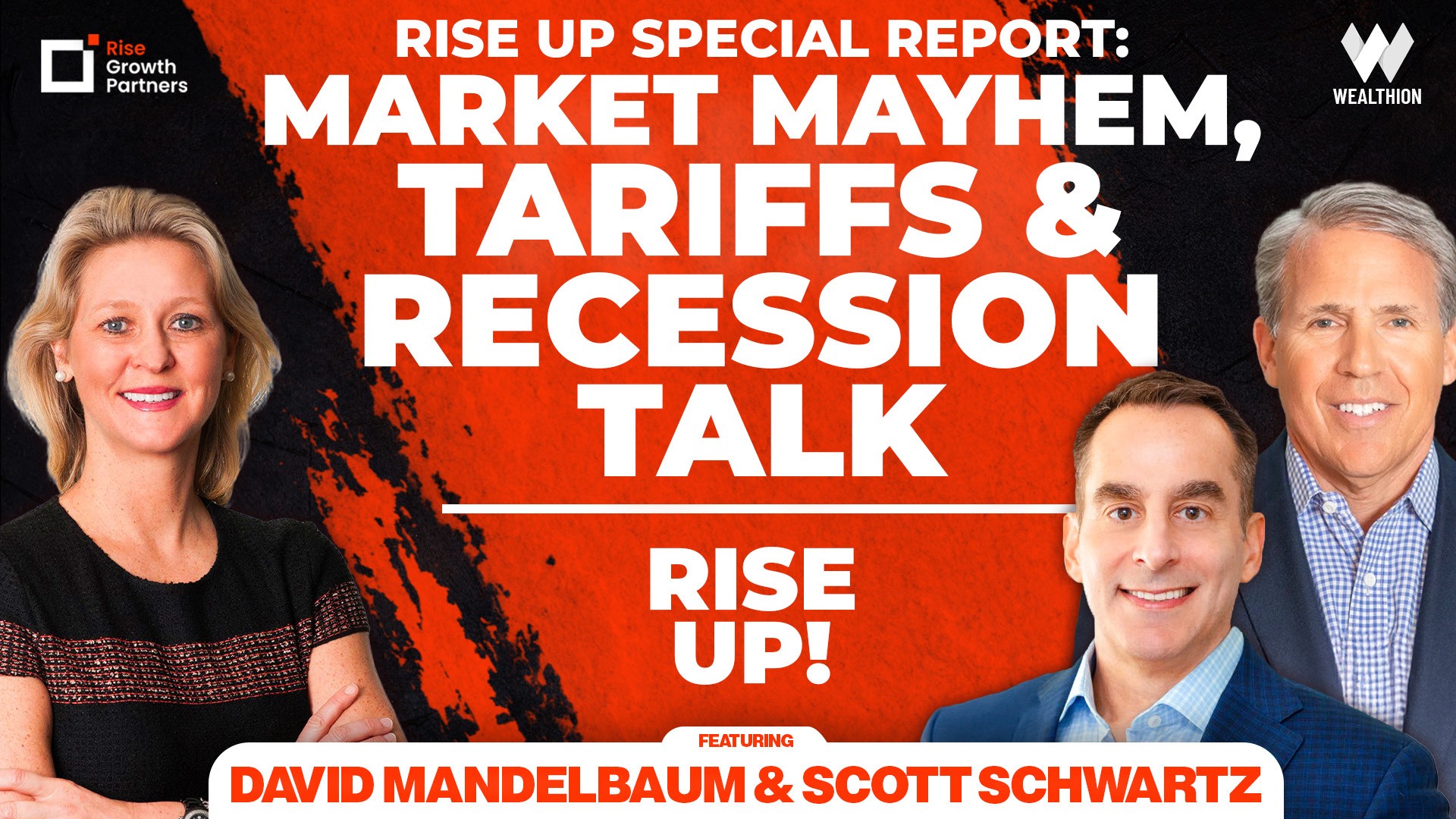 Rise Up Special Report: Market Mayhem, Tariffs & Recession Talk